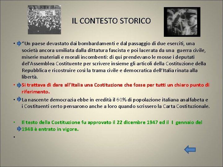 IL CONTESTO STORICO • • • “Un paese devastato dai bombardamenti e dal passaggio