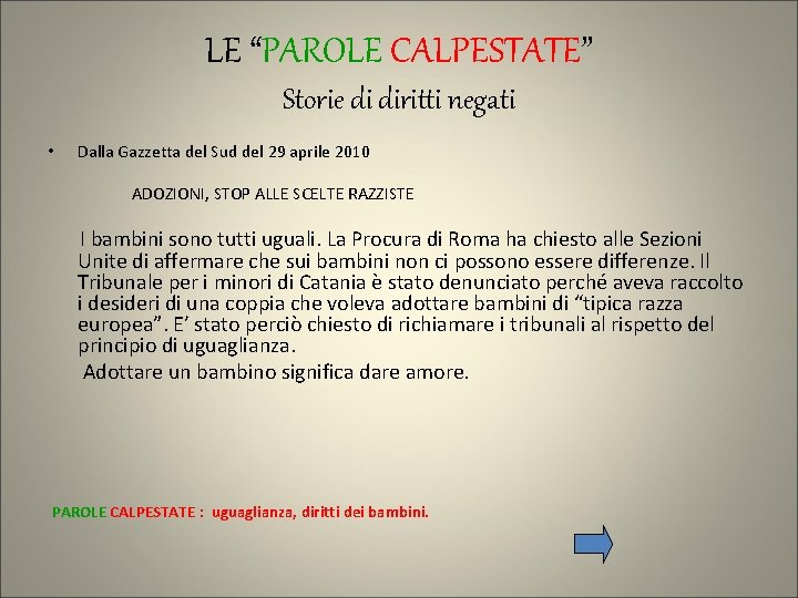 LE “PAROLE CALPESTATE” Storie di diritti negati • Dalla Gazzetta del Sud del 29