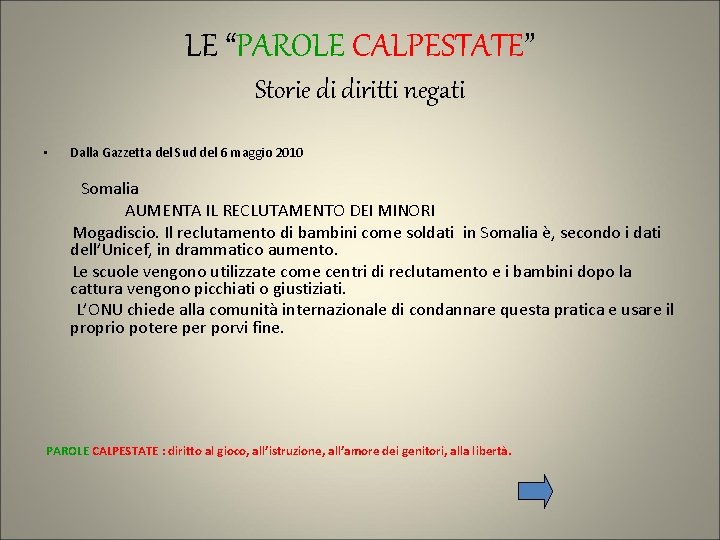 LE “PAROLE CALPESTATE” Storie di diritti negati • Dalla Gazzetta del Sud del 6