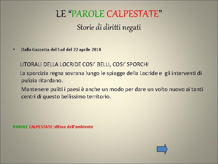 LE “PAROLE CALPESTATE” Storie di diritti negati • Dalla Gazzetta del Sud del 22