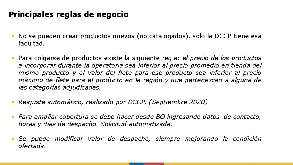 Principales reglas de negocio § No se pueden crear productos nuevos (no catalogados), solo