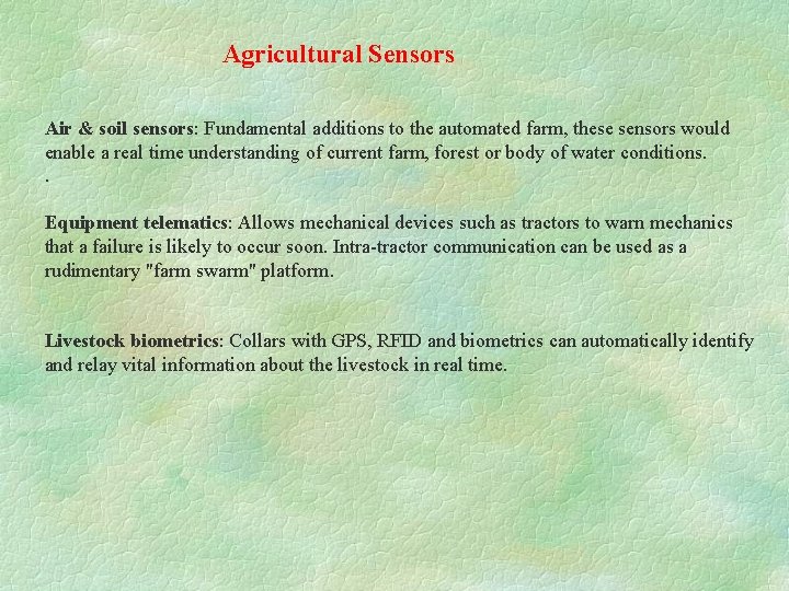 Agricultural Sensors Air & soil sensors: Fundamental additions to the automated farm, these sensors