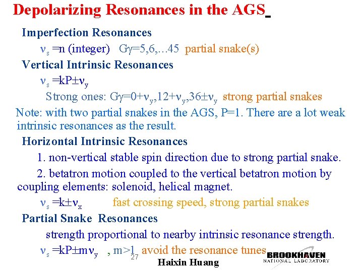 Depolarizing Resonances in the AGS Imperfection Resonances s =n (integer) G =5, 6, …