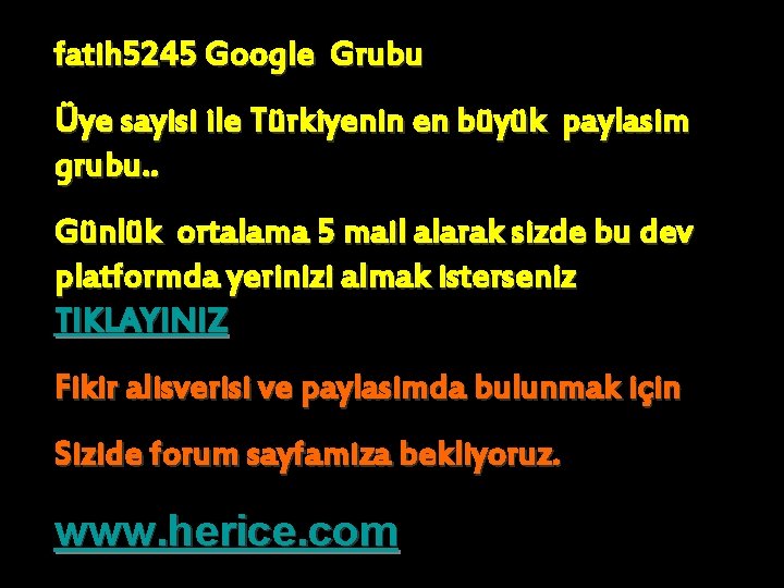 fatih 5245 Google Grubu Üye sayisi ile Türkiyenin en büyük paylasim grubu. . Günlük