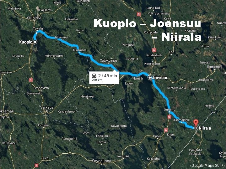 Kuopio – Joensuu – Niirala 9. 11. 2020 33 (Google Maps 2017) Kuopio – Joensuu – Niirala 9. 11. 2020 33 (Google Maps 2017)