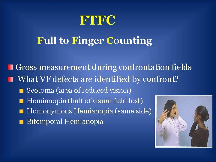 FTFC Full to Finger Counting Gross measurement during confrontation fields What VF defects are