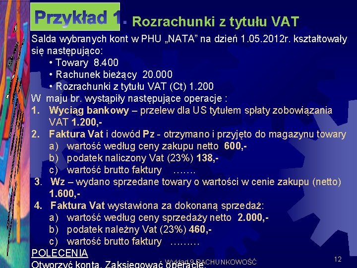 Rozrachunki z tytułu VAT Salda wybranych kont w PHU „NATA” na dzień 1. 05.