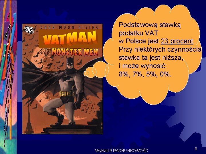 Podstawową stawką podatku VAT w Polsce jest 23 procent. Przy niektórych czynnościach stawka ta