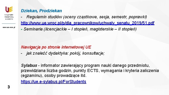 www. ue. wroc. pl 3 Dziekan, Prodziekan - Regulamin studiów (oceny cząstkowe, sesja, semestr,
