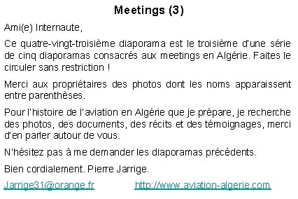 Meetings (3) Ami(e) Internaute, Ce quatre-vingt-troisième diaporama est le troisième d’une série de cinq