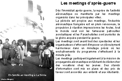 Les meetings d’après-guerre Dès l'immédiat après-guerre, la reprise de l'activité aéronautique se manifeste par