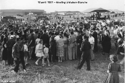 15 avril 1951 – Meeting à Maison-Blanche (Archives privées) 