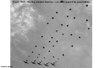 15 avril 1951 – Meeting à Maison-Blanche – Les Ju 52 larguent les parachutistes