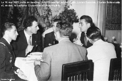 Le 16 mai 1953, veille du meeting : Henri Dumortier, Michel Berlin, Lucien Saucède,