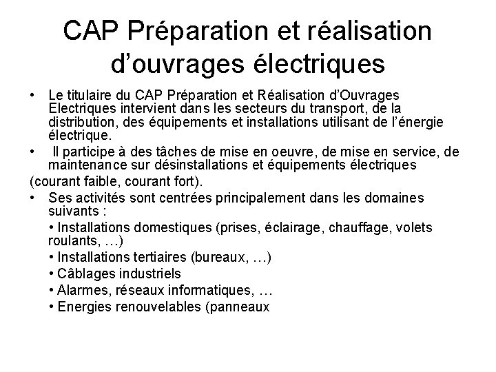 CAP Préparation et réalisation d’ouvrages électriques • Le titulaire du CAP Préparation et Réalisation