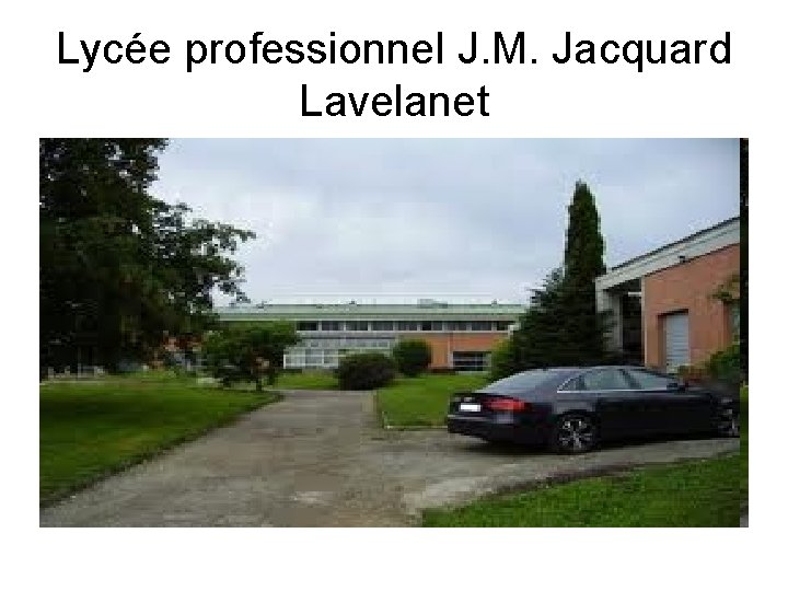 Lycée professionnel J. M. Jacquard Lavelanet 