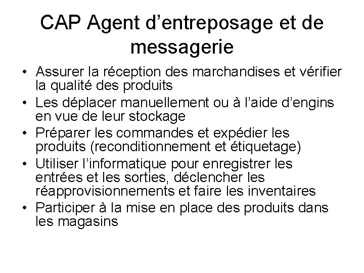 CAP Agent d’entreposage et de messagerie • Assurer la réception des marchandises et vérifier