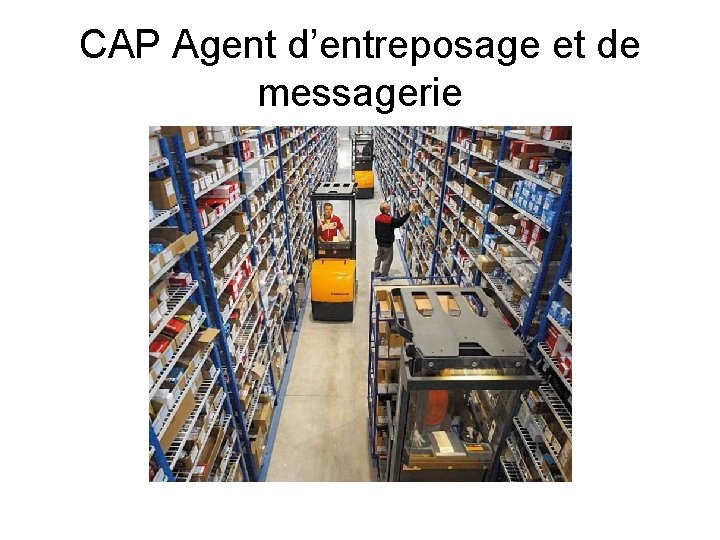 CAP Agent d’entreposage et de messagerie 