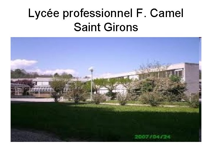 Lycée professionnel F. Camel Saint Girons 