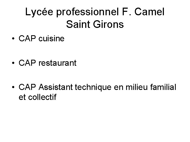 Lycée professionnel F. Camel Saint Girons • CAP cuisine • CAP restaurant • CAP