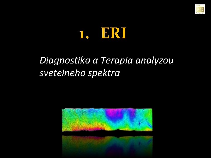 1. ERI Diagnostika a Terapia analyzou svetelneho spektra 