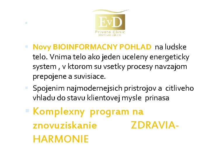 . Novy BIOINFORMACNY POHLAD na ludske telo. Vnima telo ako jeden uceleny energeticky system
