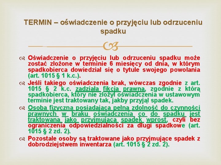 TERMIN – oświadczenie o przyjęciu lub odrzuceniu spadku Oświadczenie o przyjęciu lub odrzuceniu spadku