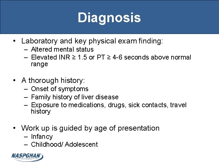 Diagnosis • Laboratory and key physical exam finding: – Altered mental status – Elevated