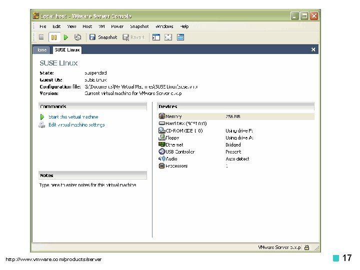 http: //www. vmware. com/products/server 17 
