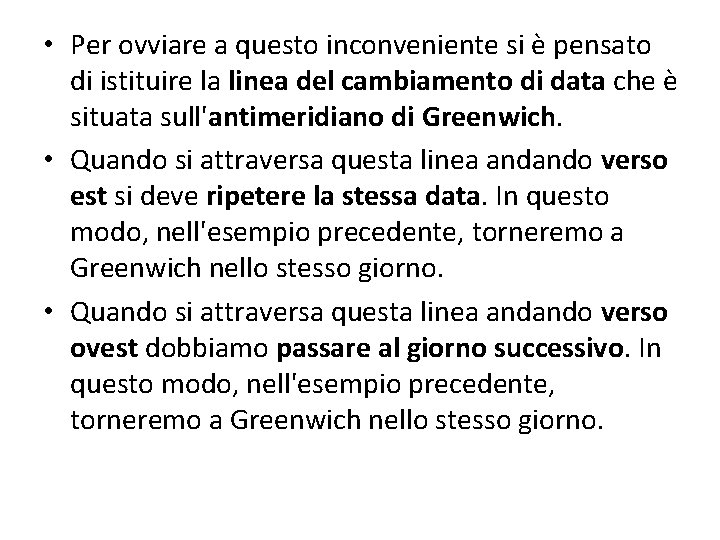  • Per ovviare a questo inconveniente si è pensato di istituire la linea