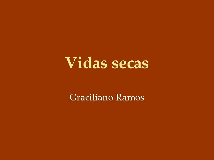 Vidas secas Graciliano Ramos 