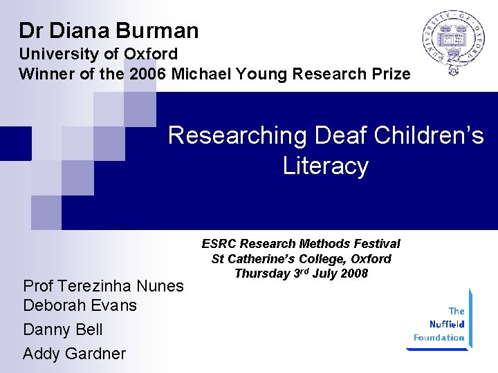 Dr Diana Burman University of Oxford Winner of the 2006 Michael Young Research Prize