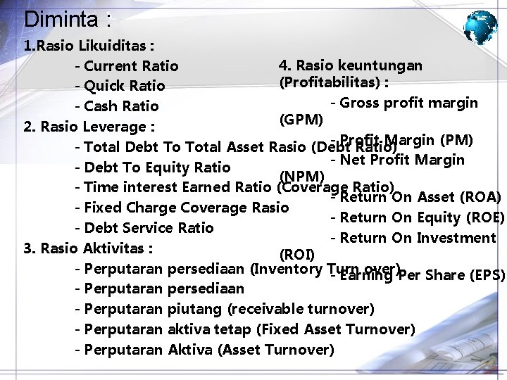 Diminta : 1. Rasio Likuiditas : 4. Rasio keuntungan - Current Ratio (Profitabilitas) : Diminta : 1. Rasio Likuiditas : 4. Rasio keuntungan - Current Ratio (Profitabilitas) :