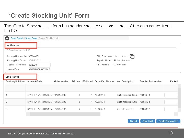 ‘Create Stocking Unit’ Form The ‘Create Stocking Unit’ form has header and line sections