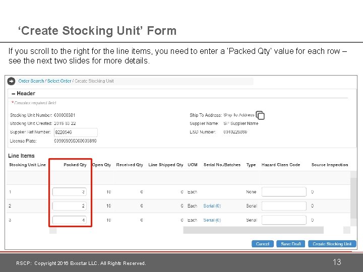 ‘Create Stocking Unit’ Form If you scroll to the right for the line items,