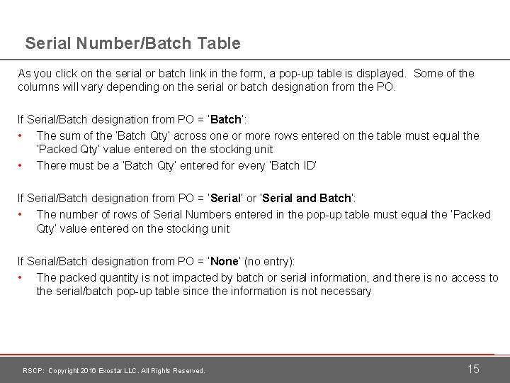 Serial Number/Batch Table As you click on the serial or batch link in the