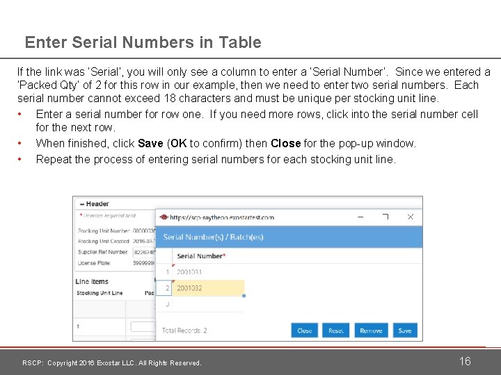 Enter Serial Numbers in Table If the link was ‘Serial’, you will only see