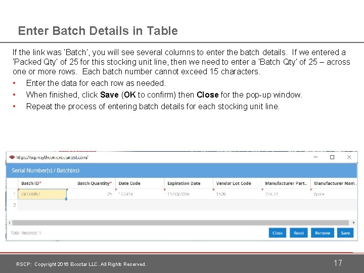 Enter Batch Details in Table If the link was ‘Batch’, you will see several