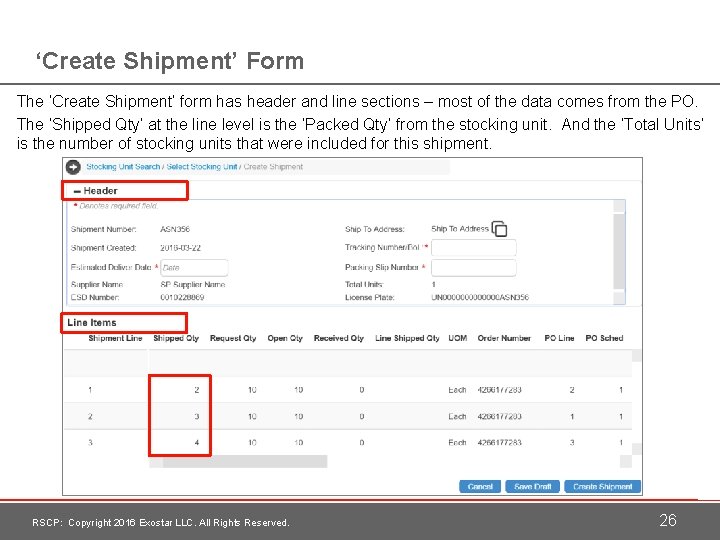 ‘Create Shipment’ Form The ‘Create Shipment’ form has header and line sections – most