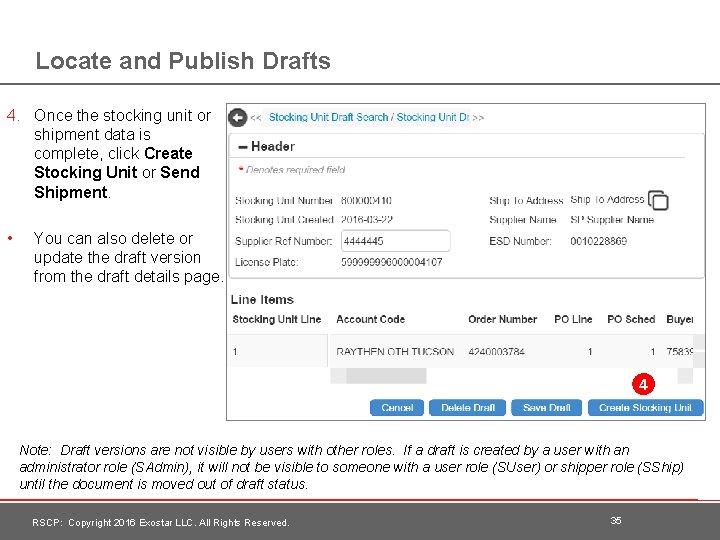Locate and Publish Drafts 4. Once the stocking unit or shipment data is complete,