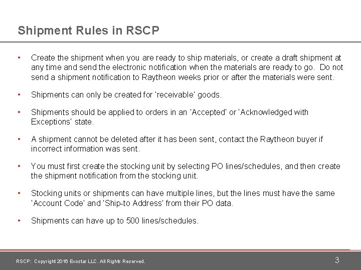 Shipment Rules in RSCP • Create the shipment when you are ready to ship