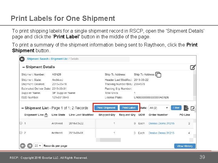 Print Labels for One Shipment To print shipping labels for a single shipment record