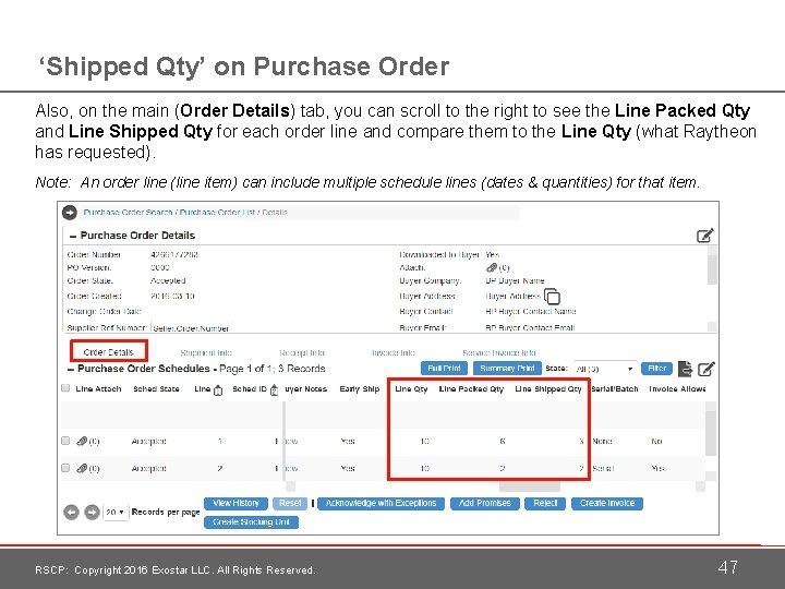 ‘Shipped Qty’ on Purchase Order Also, on the main (Order Details) tab, you can