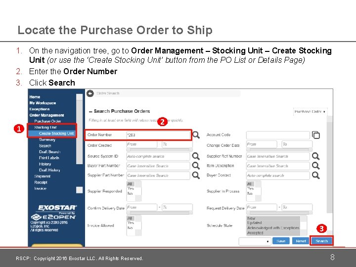 Locate the Purchase Order to Ship 1. On the navigation tree, go to Order