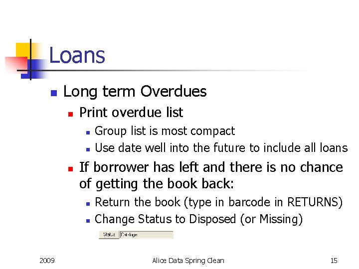 Loans n Long term Overdues n Print overdue list n n n If borrower
