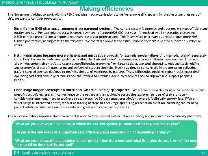 PROPOSALS FOR CHANGE IN COMMUNITY PHARMACY Making efficiencies The Government wishes to work with