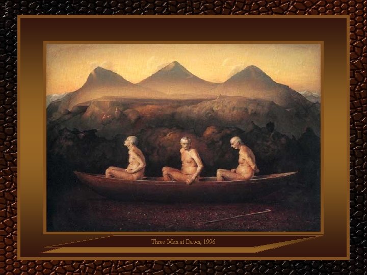 Three Men at Dawn, 1996 