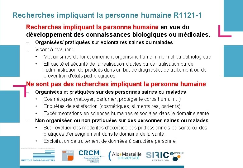 Recherches impliquant la personne humaine R 1121 -1 Recherches impliquant la personne humaine en