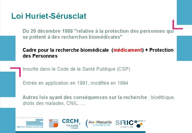 Loi Huriet-Sérusclat Du 20 décembre 1988 "relative à la protection des personnes qui se