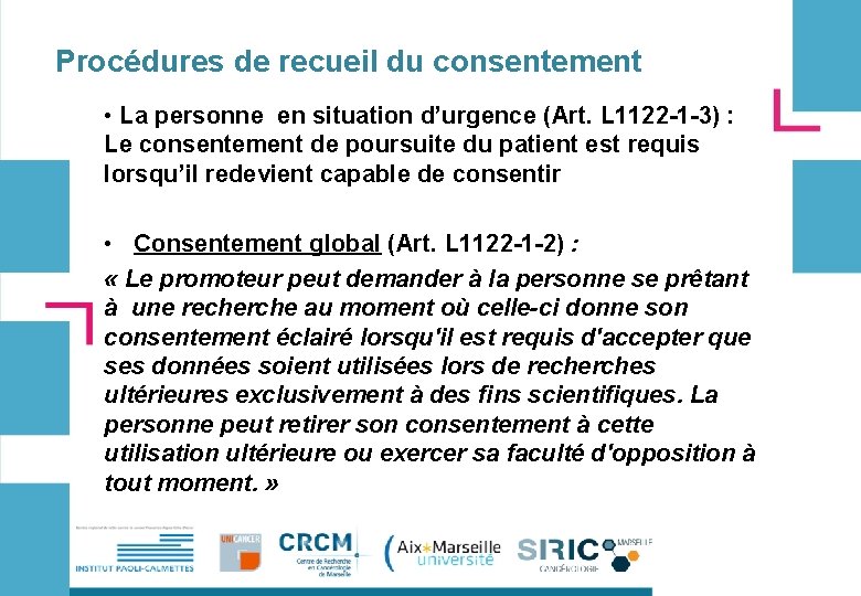 Procédures de recueil du consentement • La personne en situation d’urgence (Art. L 1122